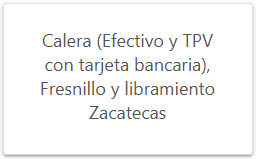 Calera (Efectivo y TPV con tarjeta bancaria), Fresnillo y libramiento Zacatecas