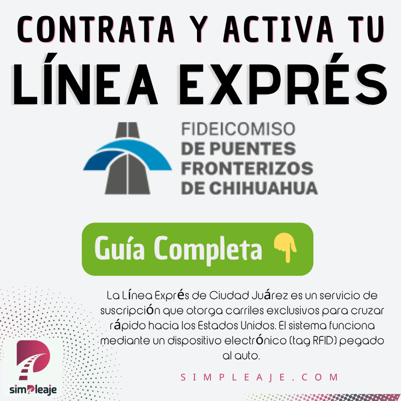 Línea Exprés Chihuahua (LEXPRESS): Guía Completa para Cruces Rápidos en los Puentes Internacionales de Ciudad Juárez